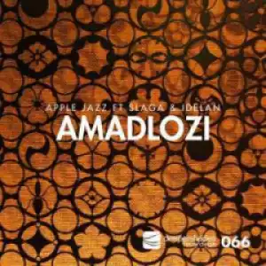 Apple Jazz - Amadlozi (Original) Ft. Slaga & Idelan
